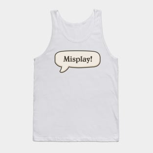 Misplay Tank Top